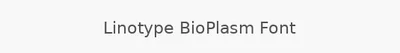 Linotype BioPlasm Font
