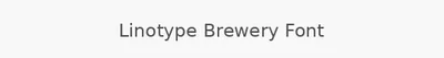 Linotype Brewery Font