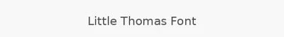 Little Thomas Font