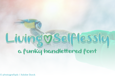 Living Selflessly Font Living Selflessly Font