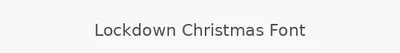 Lockdown Christmas Font