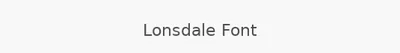 Lonsdale Font