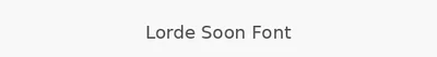 Lorde Soon Font