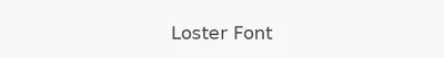 Loster Font