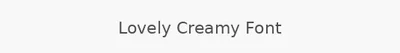 Lovely Creamy Font