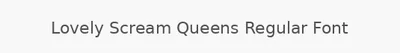 Lovely Scream Queens Regular Font