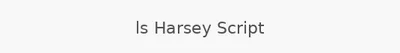 ls Harsey Script