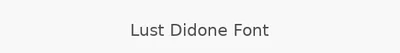 Lust Didone Font