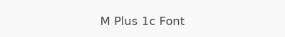 M Plus 1c Font