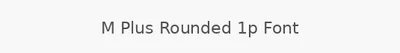 M Plus Rounded 1p Font