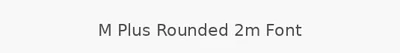 M Plus Rounded 2m Font