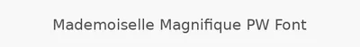 Mademoiselle Magnifique PW Font