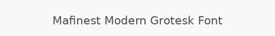 Mafinest Modern Grotesk Font