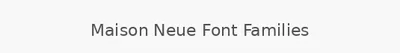 Maison Neue Font Families