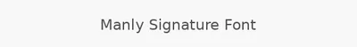 Manly Signature Font