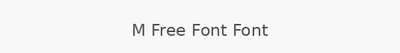 M Free Font Font