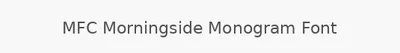 MFC Morningside Monogram Font