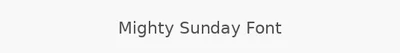 Mighty Sunday Font