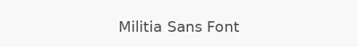 Militia Sans Font