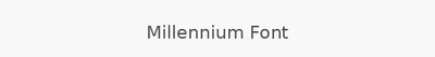 Millennium Font