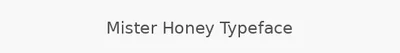 Mister Honey Typeface