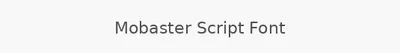 Mobaster Script Font