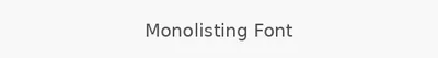 Monolisting Font