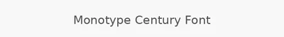 Monotype Century Font