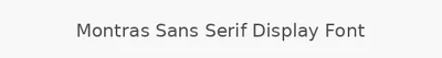 Montras Sans Serif Display Font