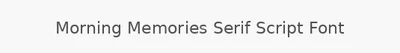 Morning Memories Serif Script Font