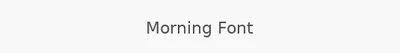 Morning Font