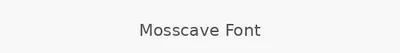 Mosscave Font