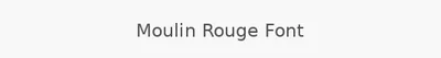 Moulin Rouge Font