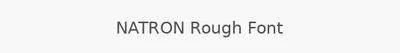 NATRON Rough Font