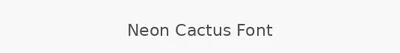 Neon Cactus Font