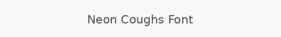 Neon Coughs Font