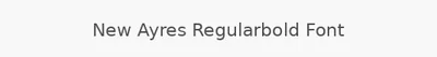 New Ayres Regularbold Font