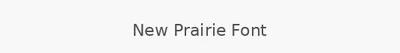 New Prairie Font