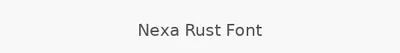 Nexa Rust Font