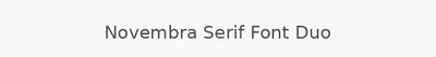 Novembra Serif Font Duo