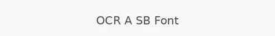 OCR A SB Font
