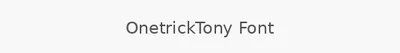 OnetrickTony Font
