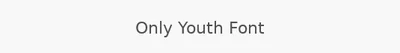 Only Youth Font