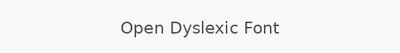 Open Dyslexic Font