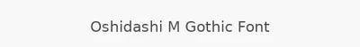 Oshidashi M Gothic Font