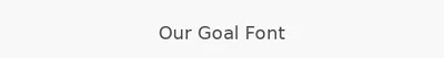 Our Goal Font