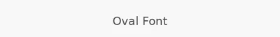 Oval Font