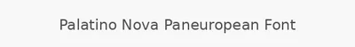 Palatino Nova Paneuropean Font