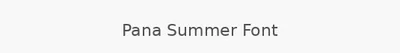 Pana Summer Font