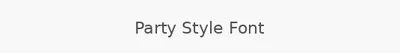 Party Style Font